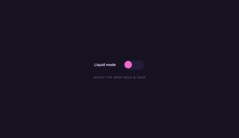 Gooey Liquid Morphing Switch — preview